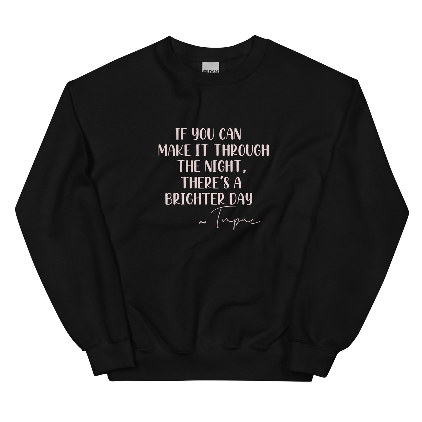 Tupac Quote Unisex Sweatshirt