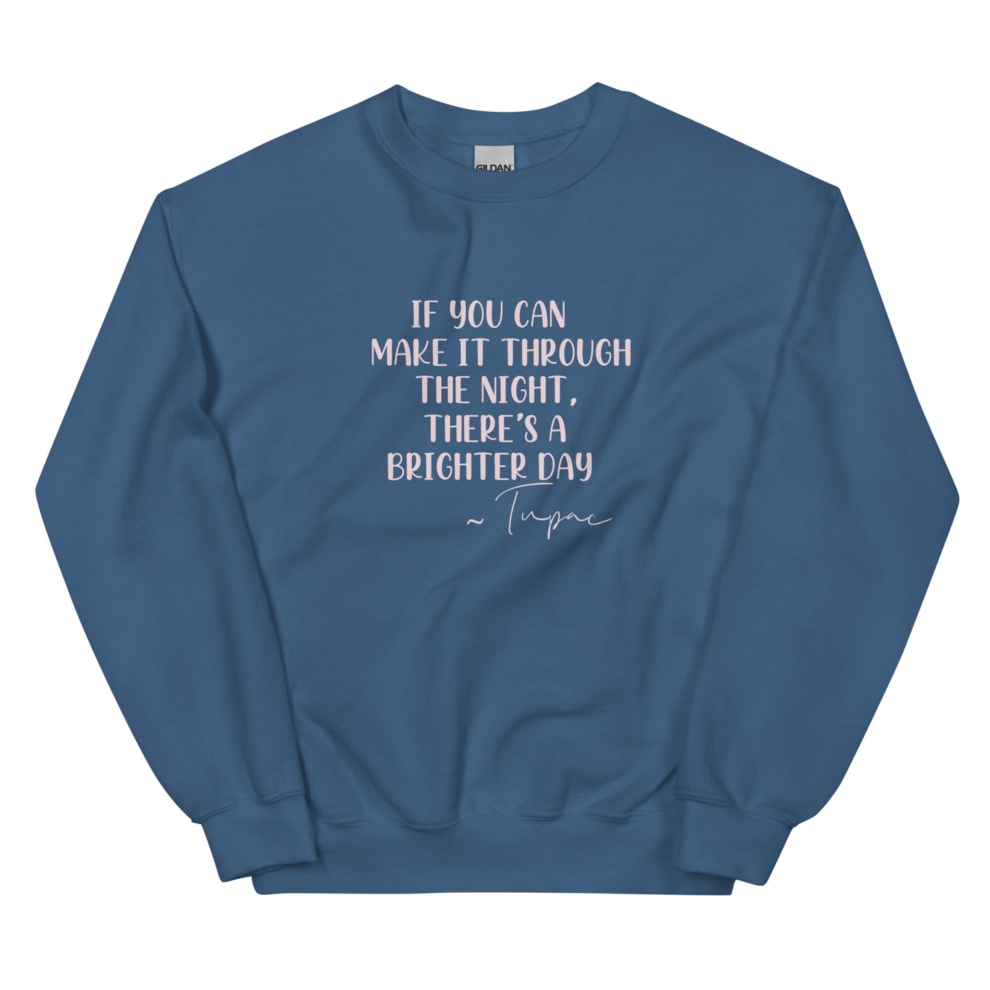 Tupac Quote Unisex Sweatshirt