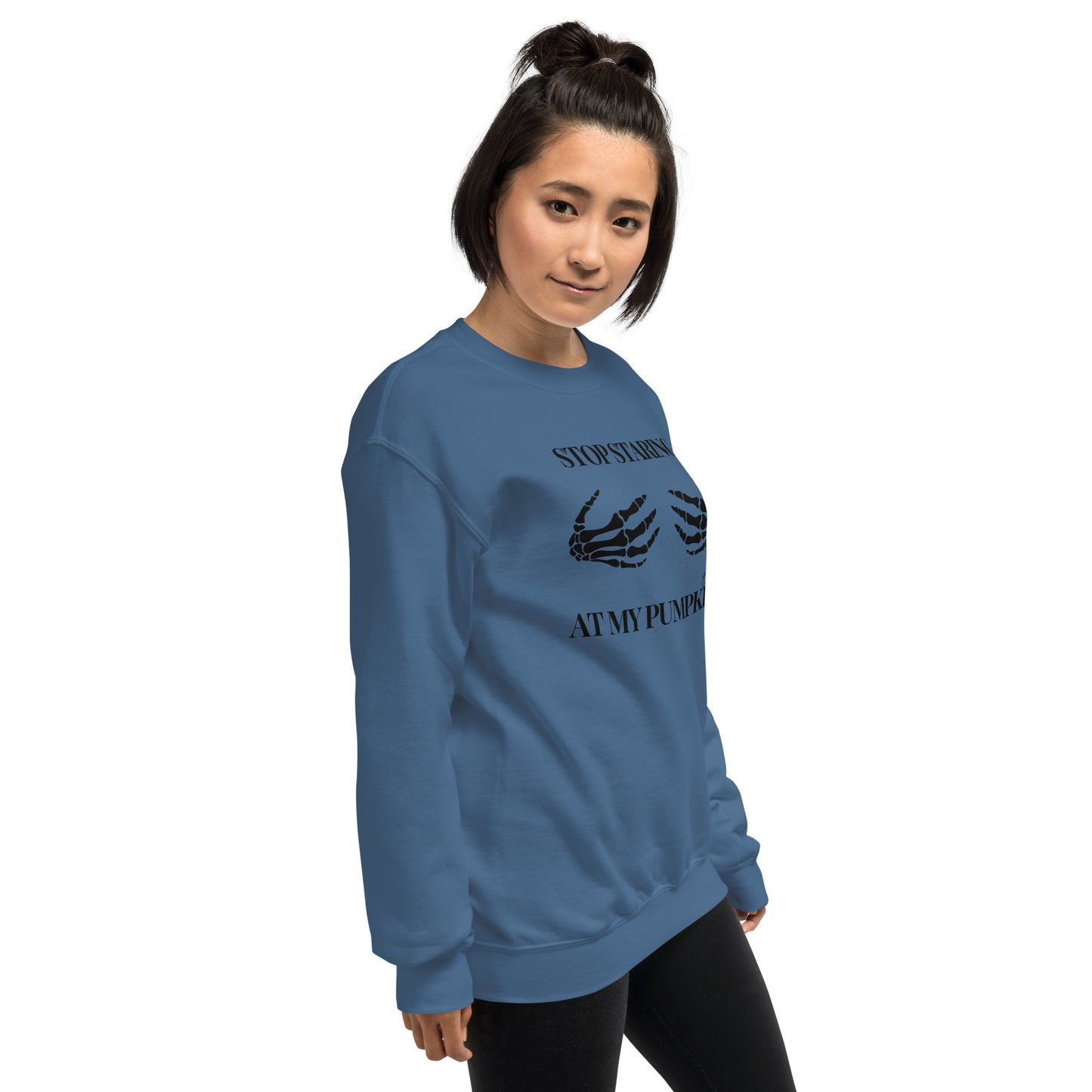 Stop Staring at my Pumpkins Funny Halloween Skeleton Hands Unisex Sweatshirt