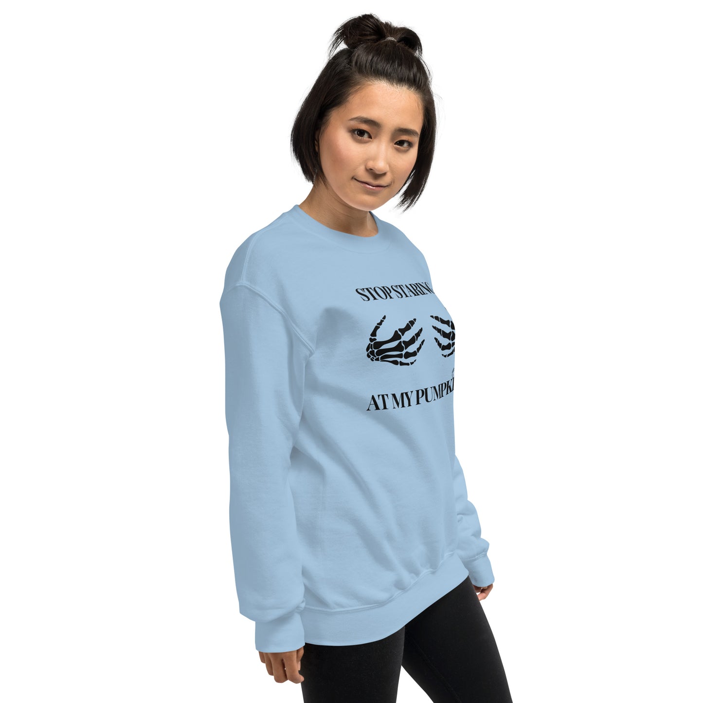 Stop Staring at my Pumpkins Funny Halloween Skeleton Hands Unisex Sweatshirt