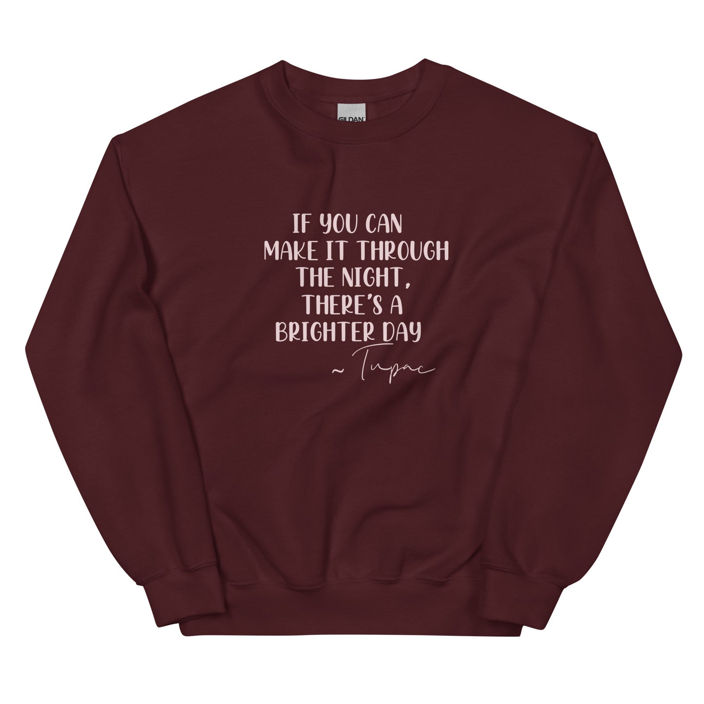 Tupac Quote Unisex Sweatshirt