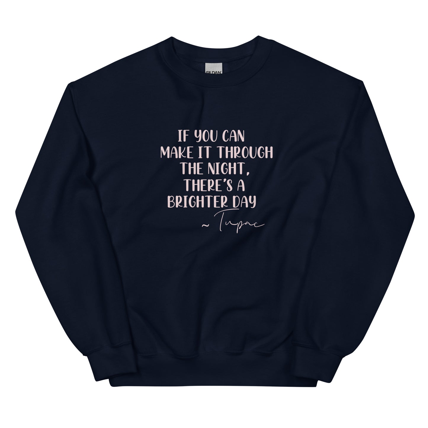 Tupac Quote Unisex Sweatshirt
