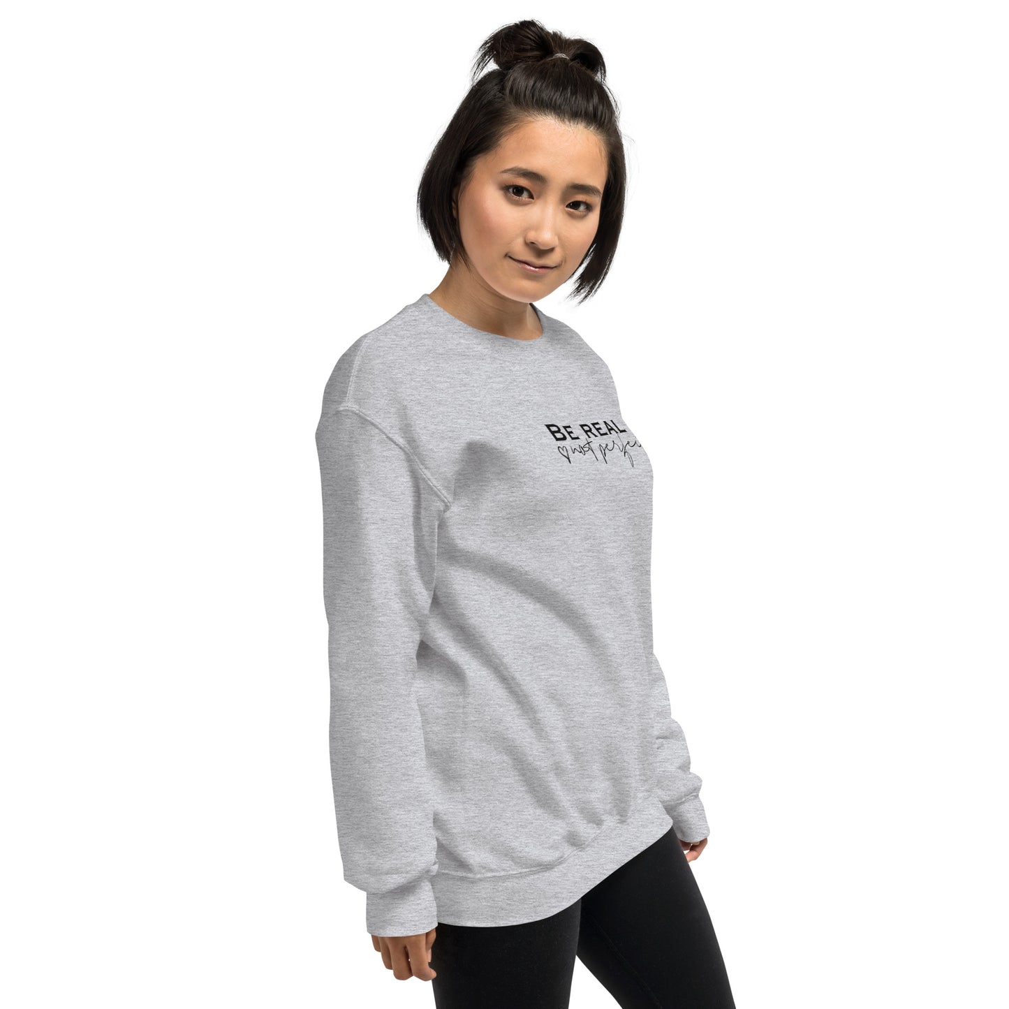 Be Real, Not Perfect Crewneck Unisex Sweatshirt
