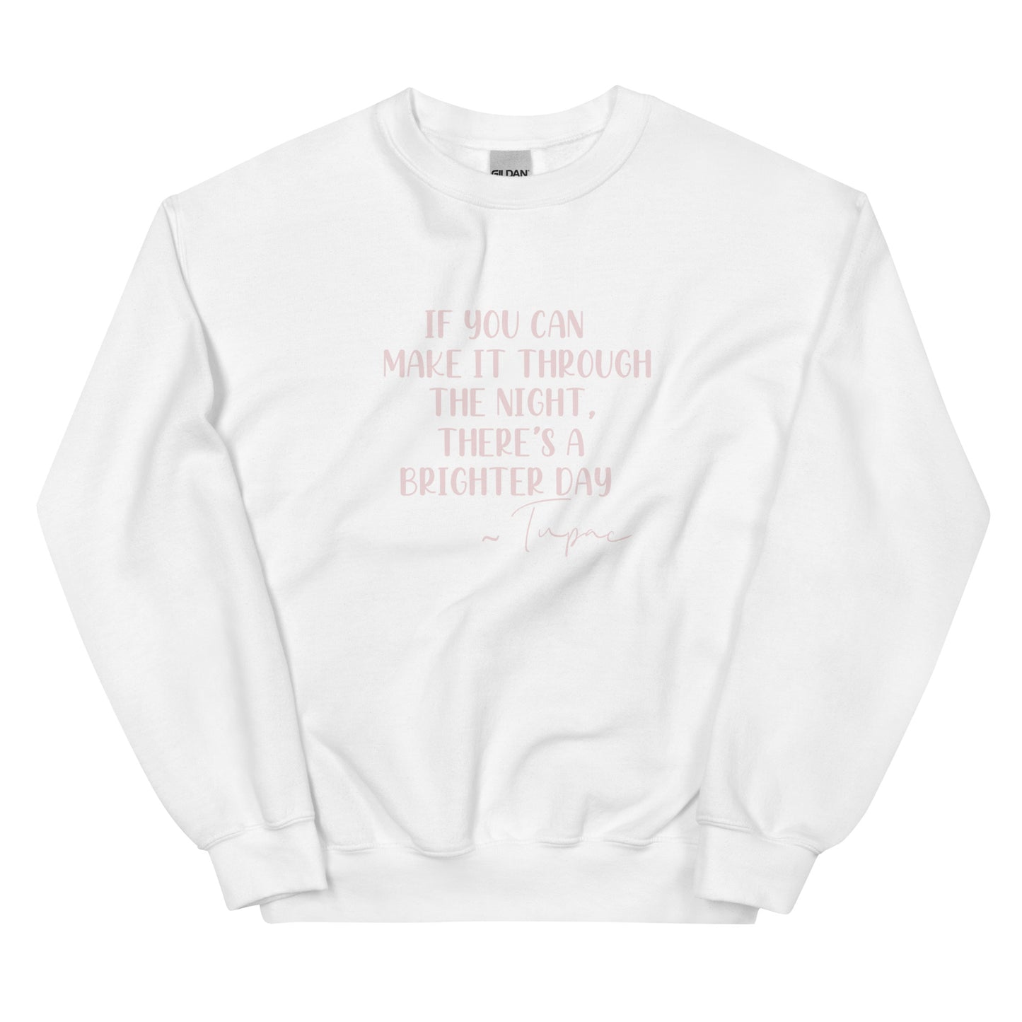 Tupac Quote Unisex Sweatshirt